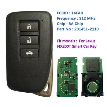 CN052018 Подмяна на 3 Бутона Без ключ Go Ключ За Lexus NX200t дистанционно управление с чип 312 Mhz 8A FCCID 14FAB-01 Номер на печатната платка 281451-2110