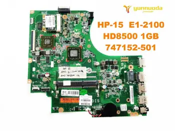 Оригиналната дънна платка за лаптоп HP 15-D HP-15 E1-2100 HD8500 1 GB 747152-501 изпитана добра безплатна доставка