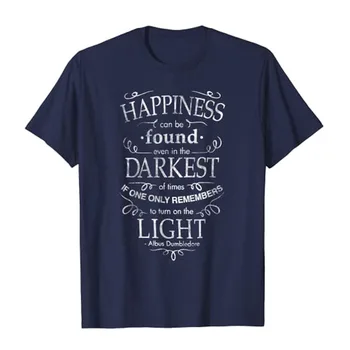 Щастието може да се намери дори в Най-тъмни времена, тениски с Забавни Букви с Цитати за щастие, Тениски с Принтом за Жени и Мъже