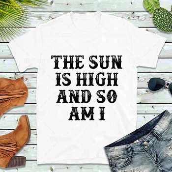 Слънцето е високо, и аз също Забавна тениска с Плевелите, Новост, хипи, Лятна Риза с Къс ръкав, 100% Памук Материал