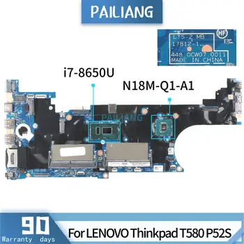 PAILIANG дънна Платка за лаптоп LENOVO Thinkpad T580 P52S 01YR306 17812-1 дънна Платка Основната SR3L8 i7-8650U N18M-Q1-A1 DDR3