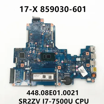 859030-601 859030-501 859030-001 За 17-X 17T-X дънна Платка на лаптоп 15289-2 448.08E01.0021 W/SR2ZV I7-7500U процесор 100% Работен 0K