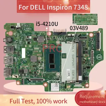 CN-03V489 03V489 дънна Платка за лаптоп DELL Inspiron 7348 i5-4210U дънна Платка на лаптоп 13321-1 SR1EF DDR3