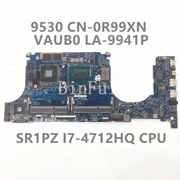 CN-0R99XN 0R99XN R99XN Такса за DELL XPS 15 9530 дънна Платка на лаптоп VAUB0 LA-9941P W/SR1PZ I7-4712HQ GT750M 2 GB 100% Тестване
